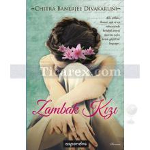 Zambak Kızı | Chitra Banerjee Divakaruni