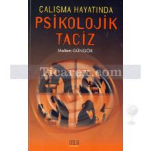 Çalışma Hayatında Psikolojik Taciz | Meltem Güngör