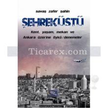 Şehreküstü | Savaş Zafer Şahin