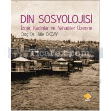 Din Sosyolojisi | Hale Okçay