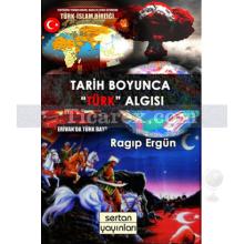 Tarih Boyunca 'Türk' Algısı | Ragıp Ergün