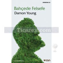 Bahçede Felsefe | Damon Young