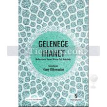 Geleneğe İhanet | Harry Oldmeadow