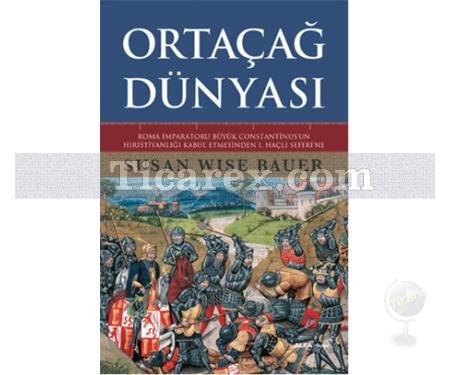 Ortaçağ Dünyası | Susan Wise Bauer - Resim 1