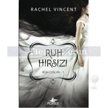 Ruh Hırsızı | Ruh Çığlığı 1 | Rachel Vincent
