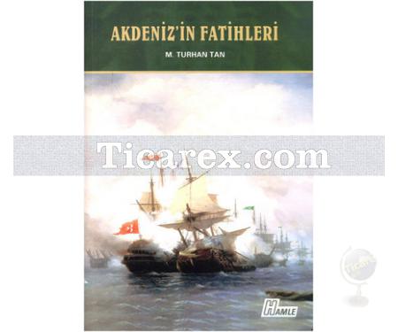 Akdeniz'in Fatihleri | M. Turhan Tan - Resim 1