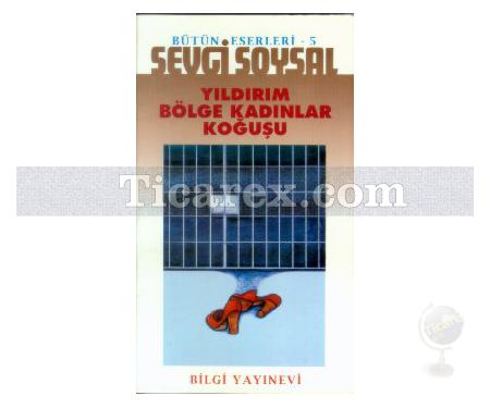 Yıldırım Bölge Kadınlar Koğuşu | Sevgi Soysal - Resim 1