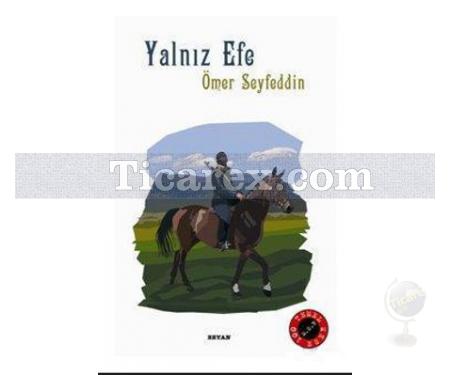 Yalnız Efe | Ömer Seyfettin - Resim 1