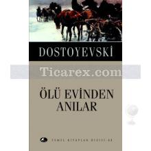 Ölü Evinden Anılar | (Cep Boy) | Fyodor Mihayloviç Dostoyevski