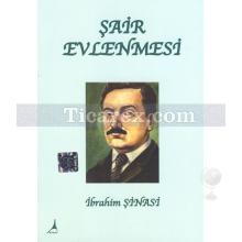 Şair Evlenmesi | İbrahim Şinasi