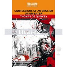 Confessions Of An English Opium-Eater | Thomas De Quincey