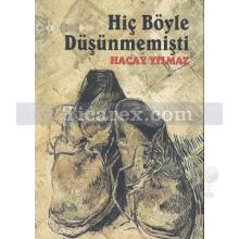 Hiç Böyle Düşünmemişti | Hacay Yılmaz