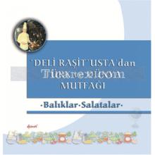 'Deli Raşit' Usta'dan Türk Dünya Mutfağı - Balıklar -Salatalar | Raşit Doğruer