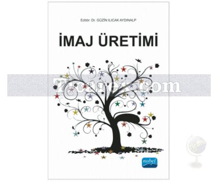 İmaj Üretimi | Güzin Ilıcak Aydınalp - Resim 1
