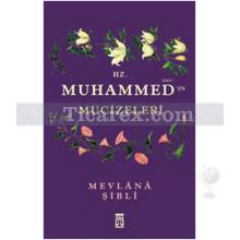 Hz. Muhammed'in Mucizeleri | İmam Şibli
