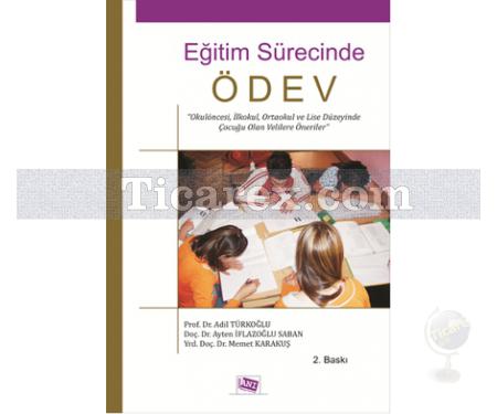 Eğitim Sürecinde Ödev | Adil Türkoğlu, Ayten İflazoğlu, Mehmet Karakuş - Resim 1