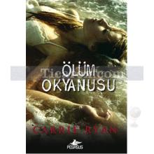 Ölüm Okyanusu | Diriliş 2 | Carrie Ryan