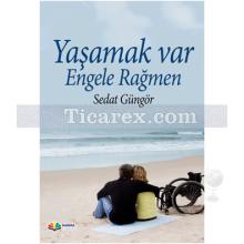 Yaşamak Var Engellere Rağmen | Sedat Güngör