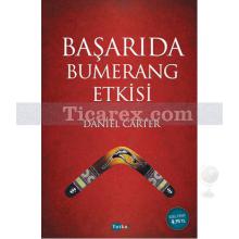 Başarıda Bumerang Etkisi | Daniel Carter