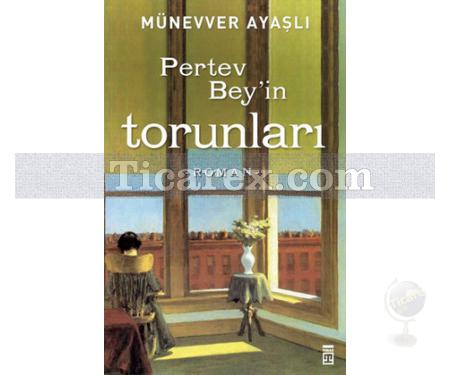 Pertev Bey'in Torunları | Münevver Ayaşlı - Resim 1