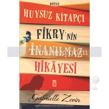 Huysuz Kitapçı Fikry'nin İnanılmaz Hikayesi | Gabrielle Zevin