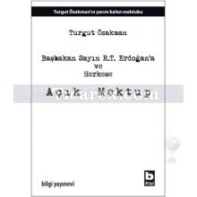 Başbakan Sayın R.T. Erdoğan'a ve Herkese Açık Mektup | Turgut Özakman