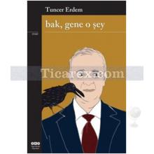 Bak Gene O şey | Tuncer Erdem