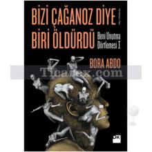 bizi_caganoz_diye_biri_oldurdu