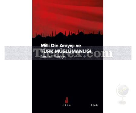 Milli Din Arayışı ve Türk Müslümanlığı | Ramazan Yazçiçek - Resim 1