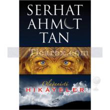 Olağanüstü Hikayeler | Serhat Ahmet Tan