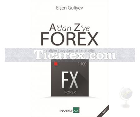 A'dan Z'ye Forex | Elşen Guliyev - Resim 1