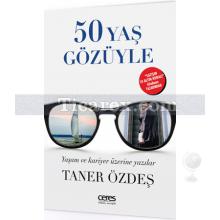 50 Yaş Gözüyle | Taner Özdeş