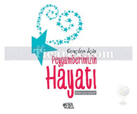 Gençler İçin Peygamberimizin Hayatı | Mehmet Yaşar Kandemir - Resim 1
