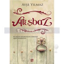 Ateşbaz | Ayşe Yılmaz