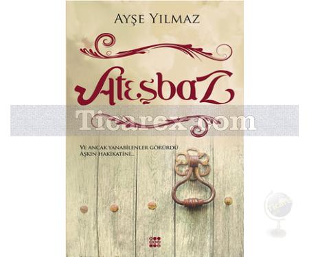 Ateşbaz | Ayşe Yılmaz - Resim 1