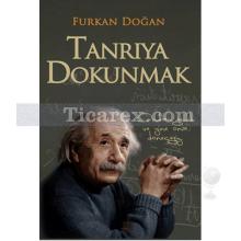 Tanrıya Dokunmak | Furkan Doğan