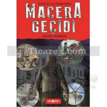 Macera Geçidi - Kanıt Peşinde | Tuncel Altınköprü