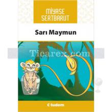 Sarı Maymun | Miyase Sertbarut