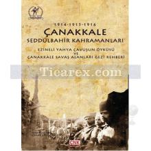 Çanakkale Seddülbahir Kahramanları | 1914 - 1915 - 1916 | Cemalettin Yıldız