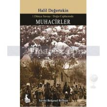 Muhacirler | 1. Dünya Savaşı / Doğu Cephesinde | Halil Değertekin