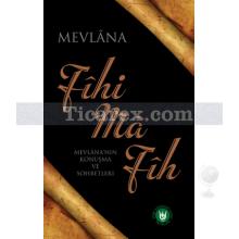 Fihi Ma Fih | Mevlana Celaleddin-i Rumi