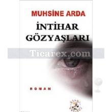 İntihar Gözyaşları | Muhsine Arda