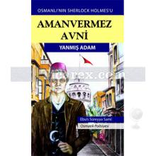 Aman Vermez Avni - Yanmış Adam | Ebüssüreyya Sami