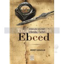 Ebced | Mısralara Gizlenmiş Osmanlı Tarihi | Mehmet Karaarslan