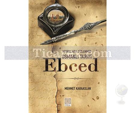 Ebced | Mısralara Gizlenmiş Osmanlı Tarihi | Mehmet Karaarslan - Resim 1