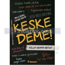 Keşke Deme! | Tülay Demir Oktay