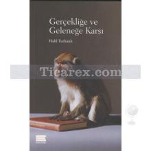 gerceklige_ve_gelenege_karsi