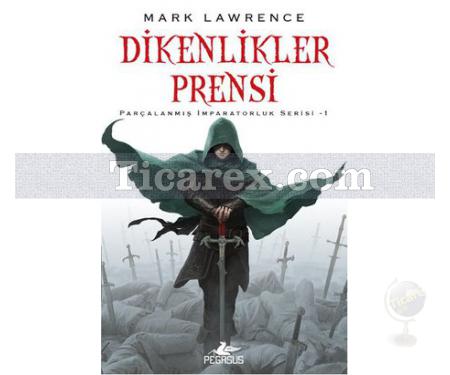 Dikenlikler Prensi | Parçalanmış İmparatorluk Serisi 1 | Mark Lawrence - Resim 1