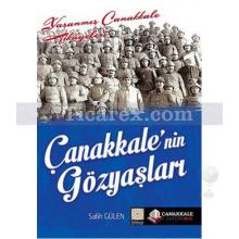 Çanakkale'nin Gözyaşları | Salih Gülen