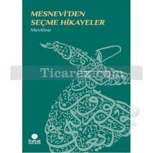 Mesnevi'den Seçme Hikayeler | Mevlana